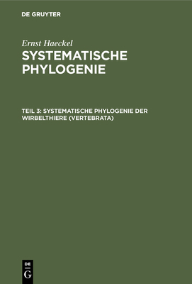 Systematische Phylogenie der Wirbelthiere (Vert... [German] 3111242595 Book Cover