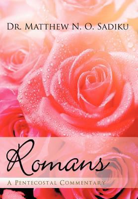 Romans: A Pentecostal Commentary 1462042457 Book Cover