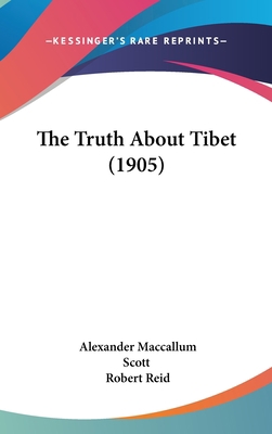 The Truth About Tibet (1905) 1161838783 Book Cover