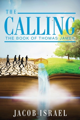 The Calling: The Book Of Thomas James 1662909225 Book Cover