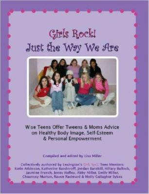 Girls Rock! Just the Way We Are: Wise Teens Off... 1411690087 Book Cover