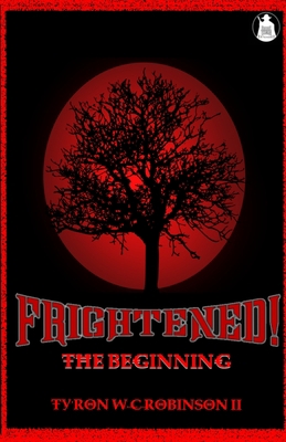 Frightened!: The Beginning 1735315443 Book Cover