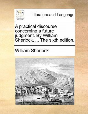 A Practical Discourse Concerning a Future Judgm... 117090033X Book Cover