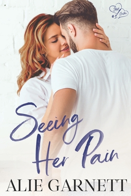 Seeing Her Pain: Hart Sisters: Book One (Small ... 1735199524 Book Cover