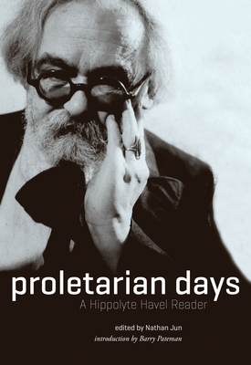 Proletarian Days: A Hippolyte Havel Reader 184935328X Book Cover