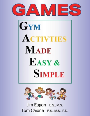 Games: Gym Activities Made Easy and Simple 1977235433 Book Cover