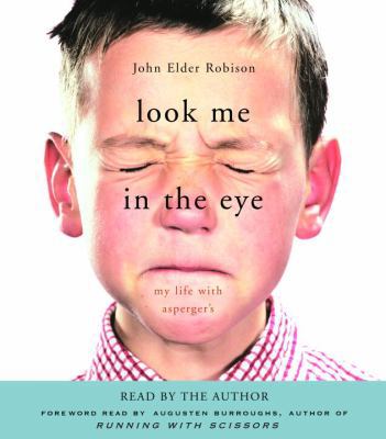 Look Me in the Eye: My Life with Asperger's 0739357689 Book Cover