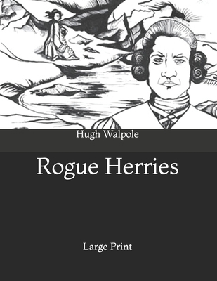 Rogue Herries: Large Print B085RTHMFV Book Cover