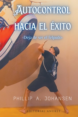 Autocontrol Hacia el Éxito [Spanish] B0CN928PZD Book Cover