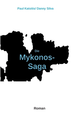 Die Mykonos-Saga [German] 3752852003 Book Cover