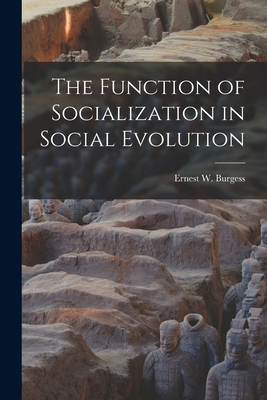The Function of Socialization in Social Evolution 1017350272 Book Cover