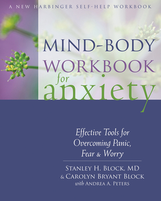 Mind-Body Workbook for Anxiety: Effective Tools... 1626250065 Book Cover