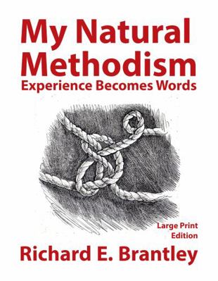 My Natural Methodism: Experience Becomes Words 1683150848 Book Cover
