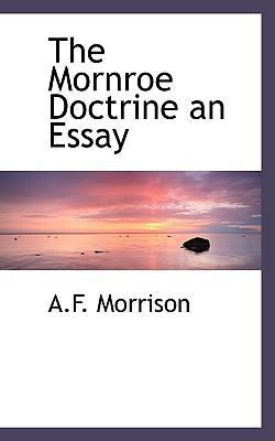 The Mornroe Doctrine an Essay 1110515871 Book Cover