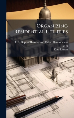 Organizing Residential Utilities 1025154975 Book Cover