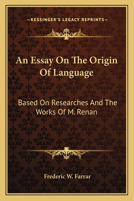 An Essay On The Origin Of Language: Based On Re... 1162783982 Book Cover