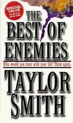 The Best of Enemies: Who Would You Trust with Y... 1551664763 Book Cover