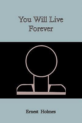 You Will Live Forever 1578989736 Book Cover