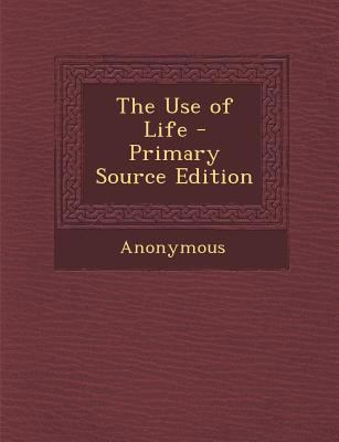 Use of Life 1287460011 Book Cover