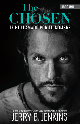 The Chosen - Te He Llamado Por Tu Nombre (Revis... [Spanish] 1424568129 Book Cover