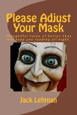 Please Adjust Your Mask: Thought Pprovoking Tal... 153353635X Book Cover