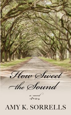 How Sweet the Sound [Large Print] 1432846248 Book Cover