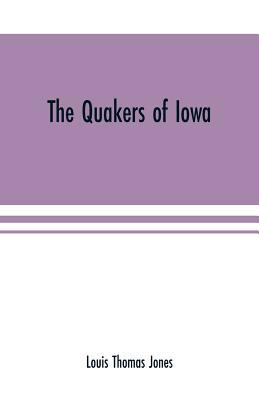 The Quakers of Iowa 9353701619 Book Cover