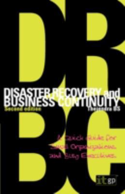 Disaster Recovery and Business Continuity: A Qu... 1905356374 Book Cover