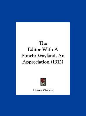 The Editor with a Punch: Wayland, an Appreciati... 1162239034 Book Cover