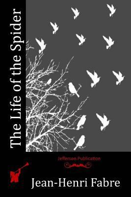 The Life of the Spider 1530595959 Book Cover