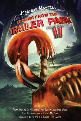 It Came From The Trailer Park: Volume 2 195176854X Book Cover