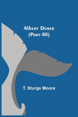 Albert Dürer (Part-Iii) 9354844553 Book Cover