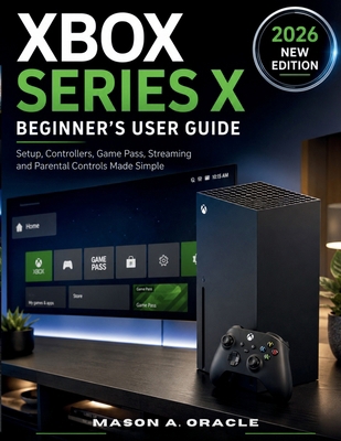 Xbox Series X Beginner's User Guide: Setup, Con... B0H1GCDRD4 Book Cover