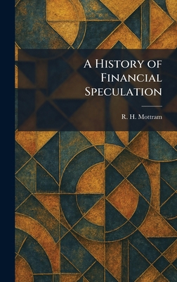 A History of Financial Speculation 102571198X Book Cover
