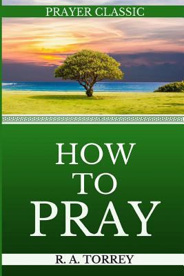 Prayer: How to Pray (Updated Edition) 1974214567 Book Cover