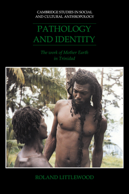 Pathology and Identity: The Work of Mother Eart... 0521026156 Book Cover