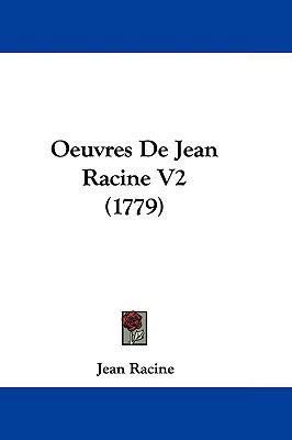 Oeuvres de Jean Racine V2 (1779) 1104703866 Book Cover