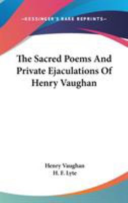 The Sacred Poems And Private Ejaculations Of He... 0548096783 Book Cover