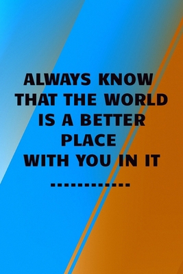 Always Know: Notebook: Pretty Wide Ruled Paper Notebook Journal |  Wide Blank Lined Workbook for Teens Kids Students Girls for Home School College for Writing Notes.