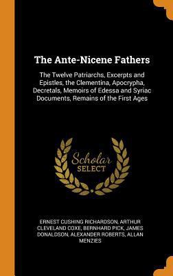 The Ante-Nicene Fathers: The Twelve Patriarchs,... 0344463990 Book Cover