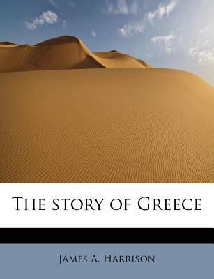 The Story of Greece 1116222337 Book Cover