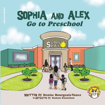 Sophia and Alex Go to Preschool 1951827120 Book Cover