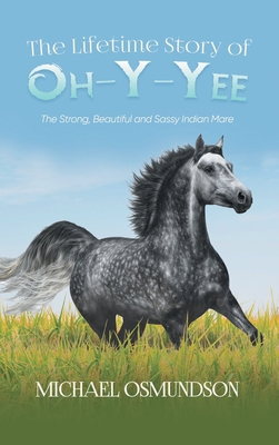 The Lifetime Story of Oh-y-Yee: The Strong, Bea... 1958122122 Book Cover