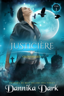 Justicière (Crossbreed, t. 1) [French] B0DS6515TK Book Cover
