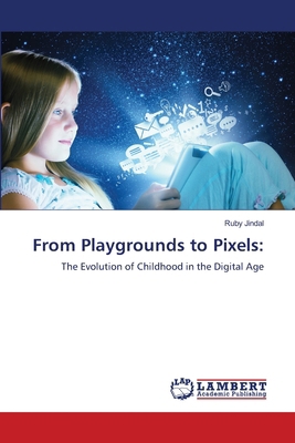 From Playgrounds to Pixels 6207485912 Book Cover