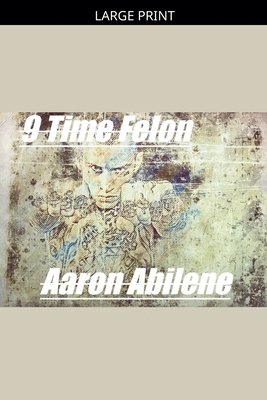 9 Time Felon [Large Print] B0GZCJR78Y Book Cover