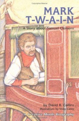 Mark T-W-A-I-N!: A Story about Samuel Clemens 0876148011 Book Cover