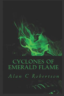 Cyclones of Emerald Flame 1092565329 Book Cover