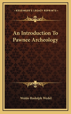 An Introduction To Pawnee Archeology 1164481371 Book Cover