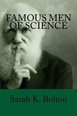 Famous Men of Science 1539442241 Book Cover